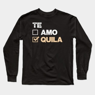 tequila Long Sleeve T-Shirt